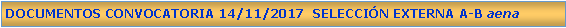 Cuadro de texto: DOCUMENTOS CONVOCATORIA 14/11/2017  SELECCIN EXTERNA A-B aena